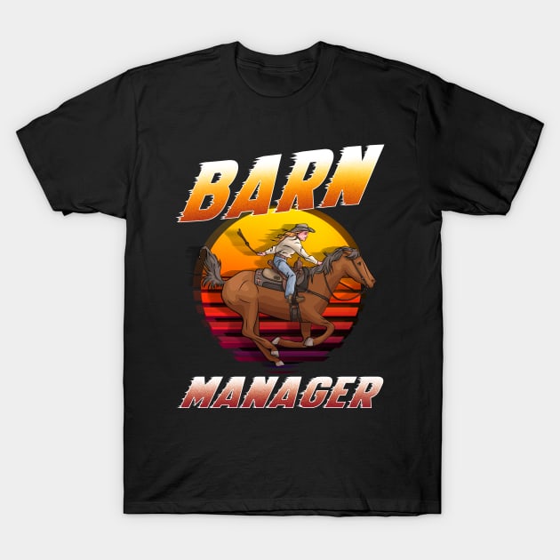 Barn Manager I Equestrian Pony Horse Fan T-Shirt by biNutz